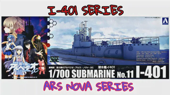 ริวิว โมเดล  EP-1    I-401 1/700 ของ Aoshima  จากอนิเมะ ARS NOVA